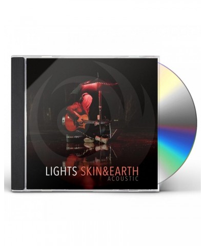 Lights SKIN & EARTH ACOUSTIC CD $11.77 CD