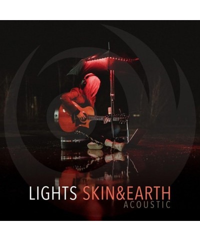 Lights SKIN & EARTH ACOUSTIC CD $11.77 CD