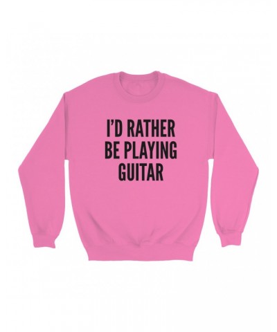 Music Life Colorful Sweatshirt | I'd Rather Be Playing Guitar Sweatshirt $7.67 Sweatshirts