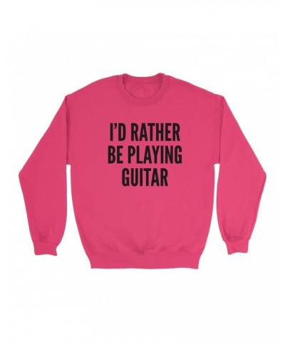 Music Life Colorful Sweatshirt | I'd Rather Be Playing Guitar Sweatshirt $7.67 Sweatshirts