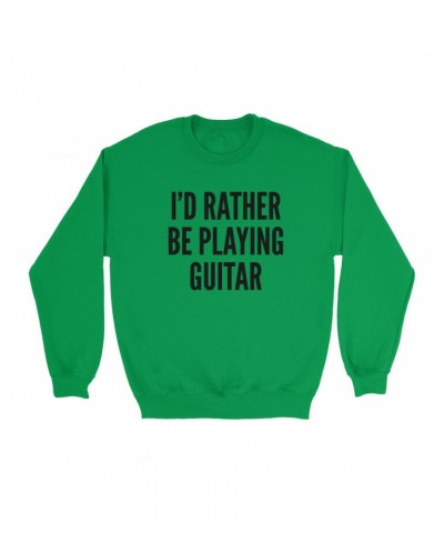 Music Life Colorful Sweatshirt | I'd Rather Be Playing Guitar Sweatshirt $7.67 Sweatshirts