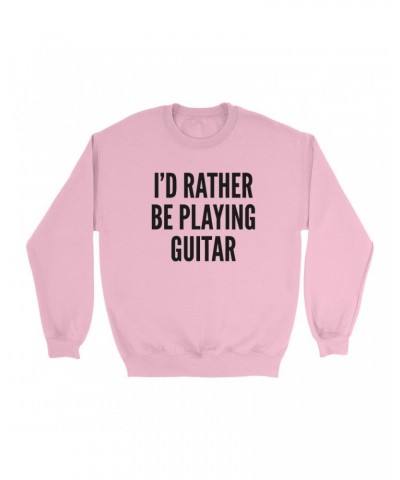 Music Life Colorful Sweatshirt | I'd Rather Be Playing Guitar Sweatshirt $7.67 Sweatshirts