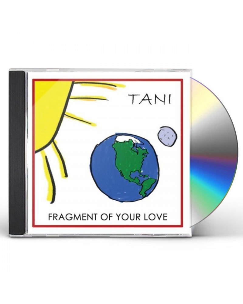 Tani FRAGMENT OF YOUR LOVE CD $7.01 CD