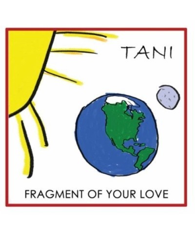 Tani FRAGMENT OF YOUR LOVE CD $7.01 CD