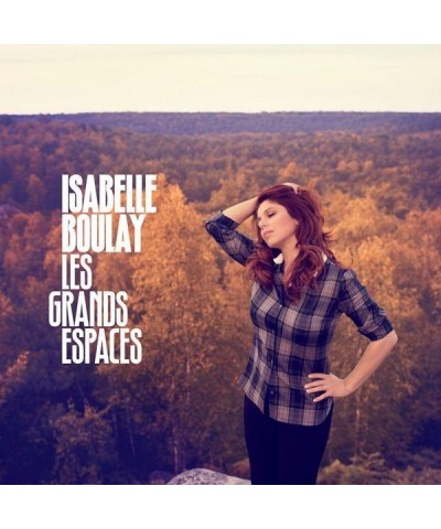 Isabelle Boulay GRANDS ESPACES CD $32.49 CD