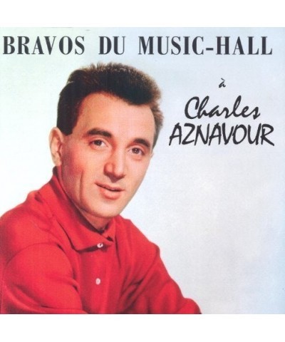 Charles Aznavour BRAVOS DU MUSIC-HALL CD $16.44 CD