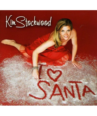 Kim Stockwood I LOVE SANTA CD $15.75 CD