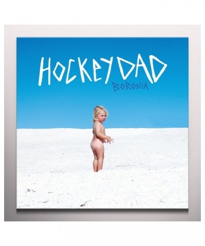 Hockey Dad Boronia Vinyl Record $17.99 Vinyl