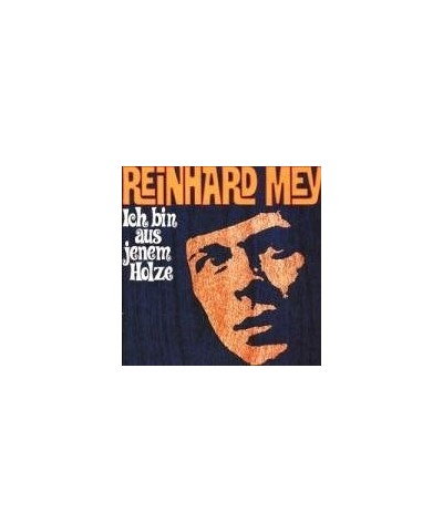 Reinhard Mey ICH BIN AUS JENEM HOLZ CD $6.65 CD