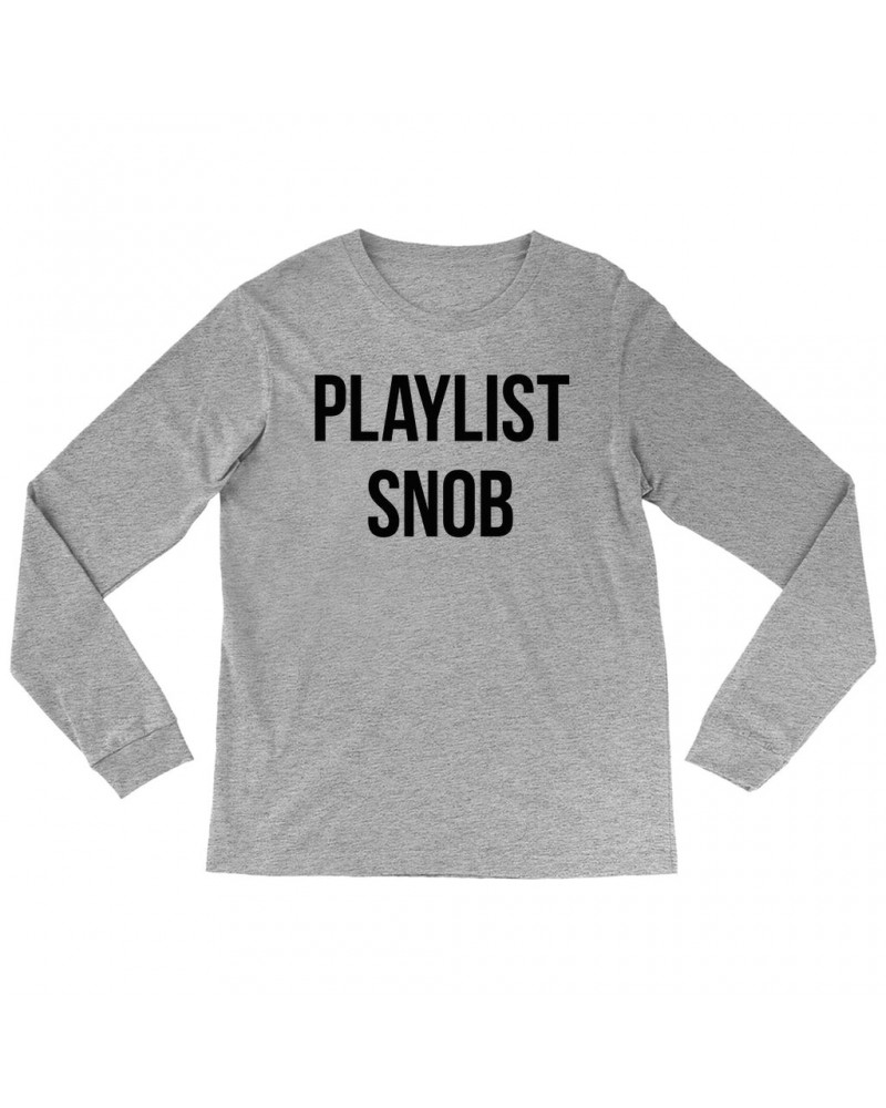 Music Life Long Sleeve Shirt | Playlist Snob Shirt $2.27 Shirts