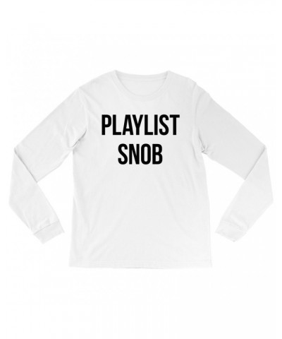 Music Life Long Sleeve Shirt | Playlist Snob Shirt $2.27 Shirts