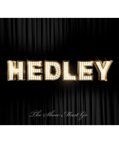 Hedley SHOW MUST GO ON CD $14.09 CD