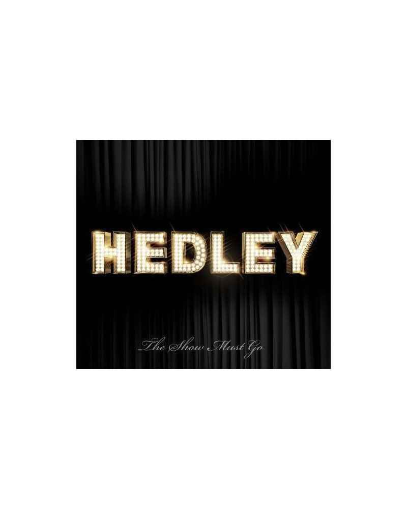 Hedley SHOW MUST GO ON CD $14.09 CD