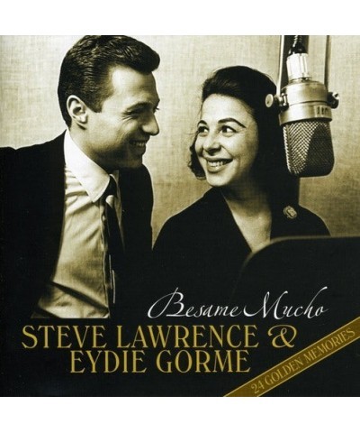 Steve Lawrence & Eydie Gorme BESAME MUCHO - 24 GOLDEN MEMORIES CD $10.65 CD