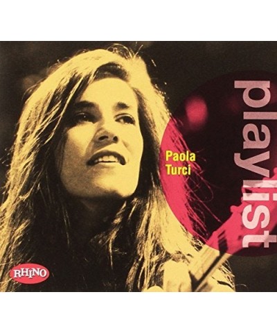 Paola Turci PLAYLIST: PAOLA TURCI CD $19.00 CD