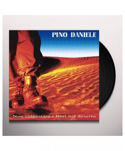 Pino Daniele Non Calpestare I Fiori Nel Deserto Vinyl Record $13.67 Vinyl