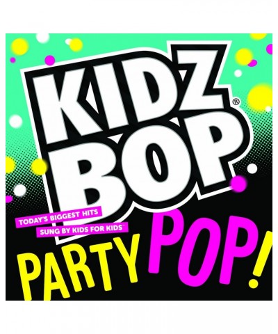 Kidz Bop PARTY POP CD $18.75 CD