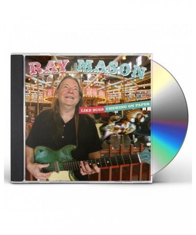 Ray Mason LIKE BUGS CHEWING ON PAPER CD $10.23 CD