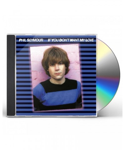 Phil Seymour IF YOU DON'T WANT MY LOVE ARCHIVE SERIES 6 CD $13.12 CD