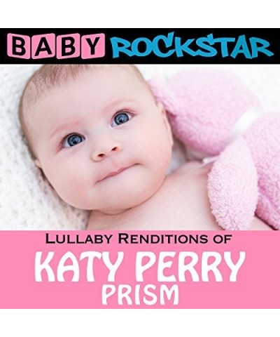 Baby Rockstar LULLABY RENDITIONS OF KATY PERRY: PRISM CD $22.55 CD