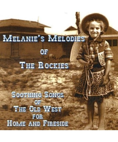 Melanie MELODIES OF THE ROCKIES CD $19.80 CD