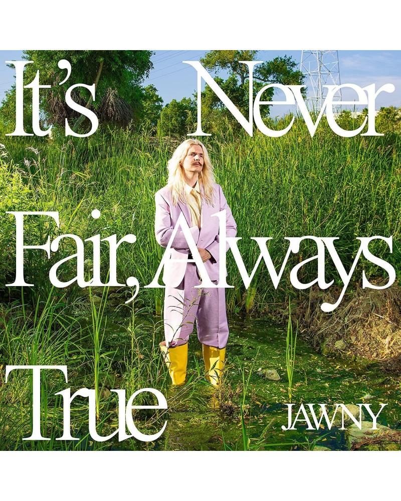 JAWNY IT'S NEVER FAIR ALWAYS TRUE (TRANSLUCENT GREEN VINYL) Vinyl Record $9.43 Vinyl