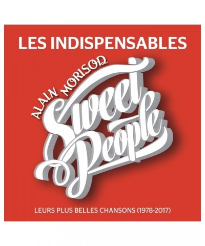 Alain Morisod & Sweet People Les Indispensables : Leurs plus belles chansons (1978-2017) - CD $8.00 CD