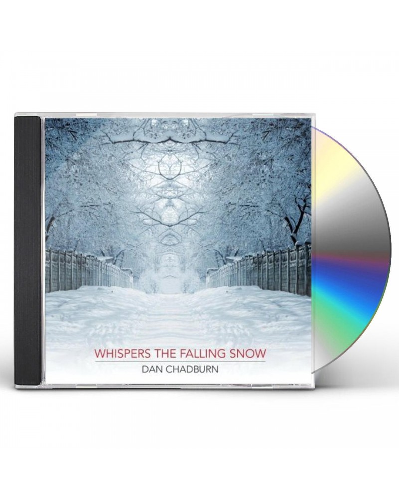 Dan Chadburn WHISPERS THE FALLING SNOW CD $16.72 CD