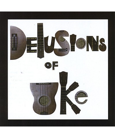 Ukelilli DELUSIONS OF UKE CD $41.59 CD