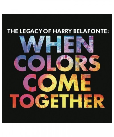 Harry Belafonte WHEN COLORS COME TOGETHER CD $12.47 CD