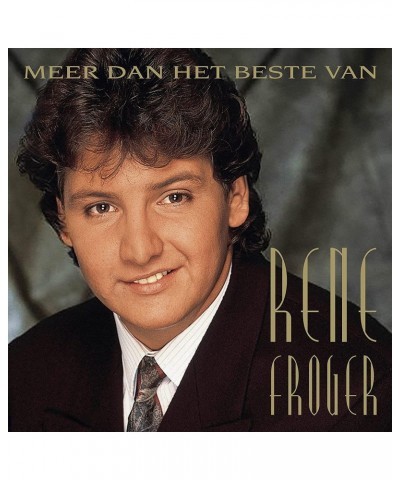 Rene Froger MEER DAN HET BESTE VAN CD $6.20 CD