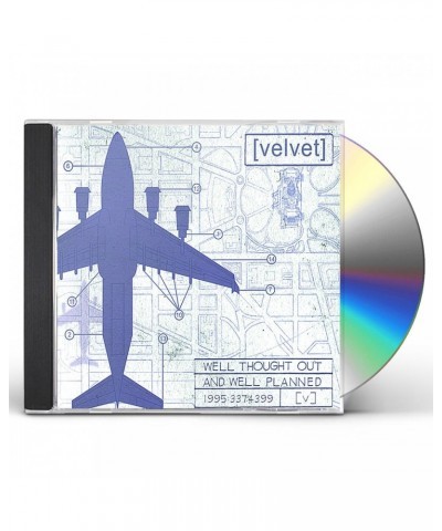 Velvet WELL THOUGHT OUT & WELL PLANNED CD $6.79 CD