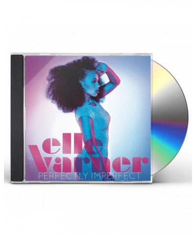 Elle Varner PERFECTLY IMPERFECT CD $17.00 CD