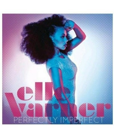 Elle Varner PERFECTLY IMPERFECT CD $17.00 CD