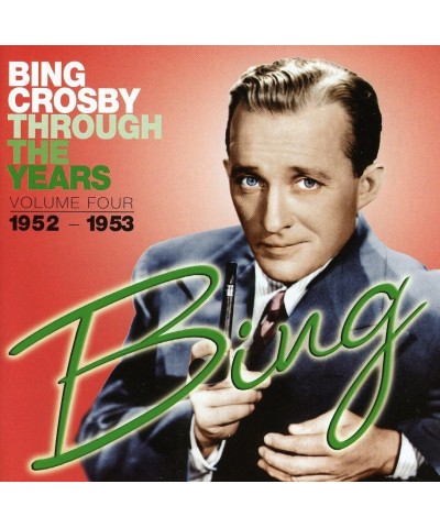 Bing Crosby THROUGH THE YEARS 4: 1952-1953 CD $10.83 CD